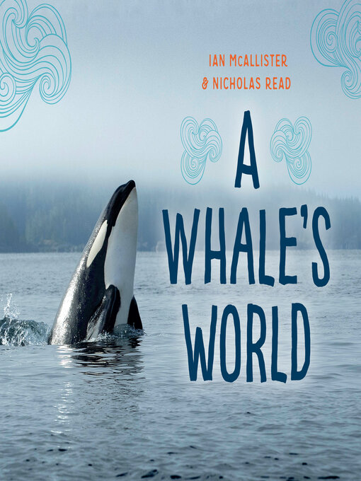 Title details for A Whale's World by Ian McAllister - Available